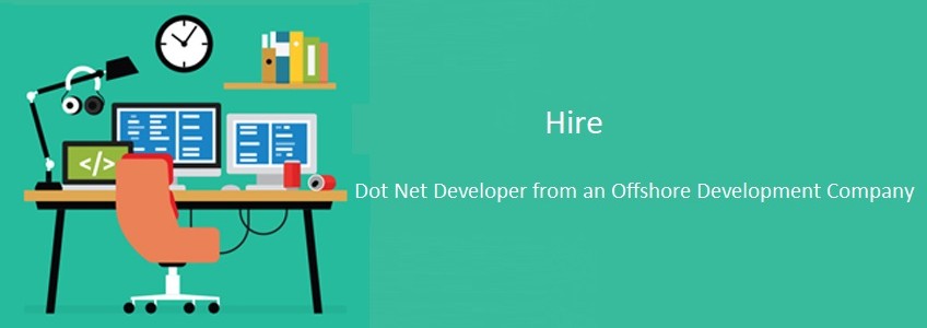 Eight Reasons to Hire a Dot Net Developer from an Offshore Development