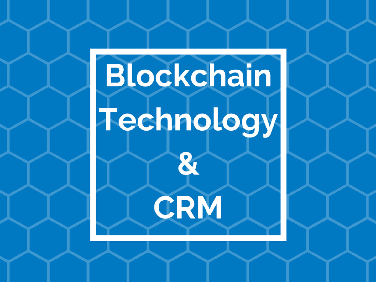 Five Techniques Blockchain can Change CRM for Much better