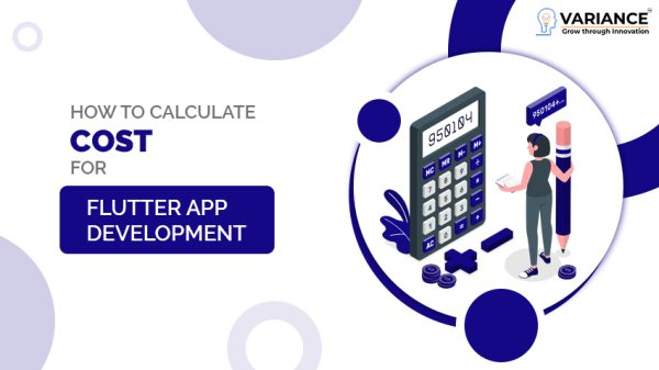 Flutter App Development | How to Calculate Cost for Flutter App Development