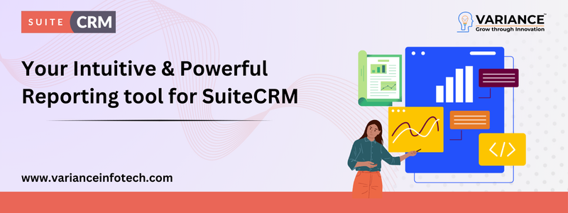 Impactful Reports and Dashboards in SuiteCRM